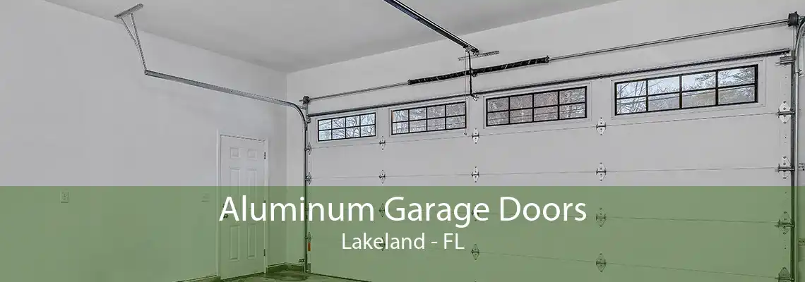 Aluminum Garage Doors Lakeland - FL