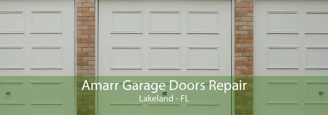 Amarr Garage Doors Repair Lakeland - FL