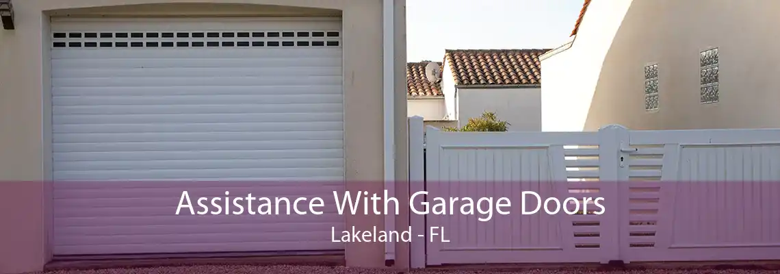 Assistance With Garage Doors Lakeland - FL