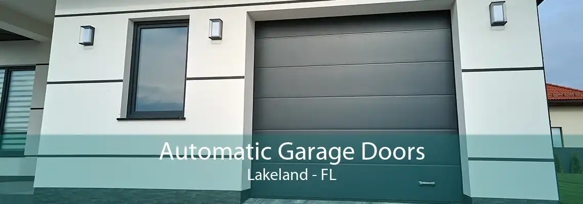 Automatic Garage Doors Lakeland - FL