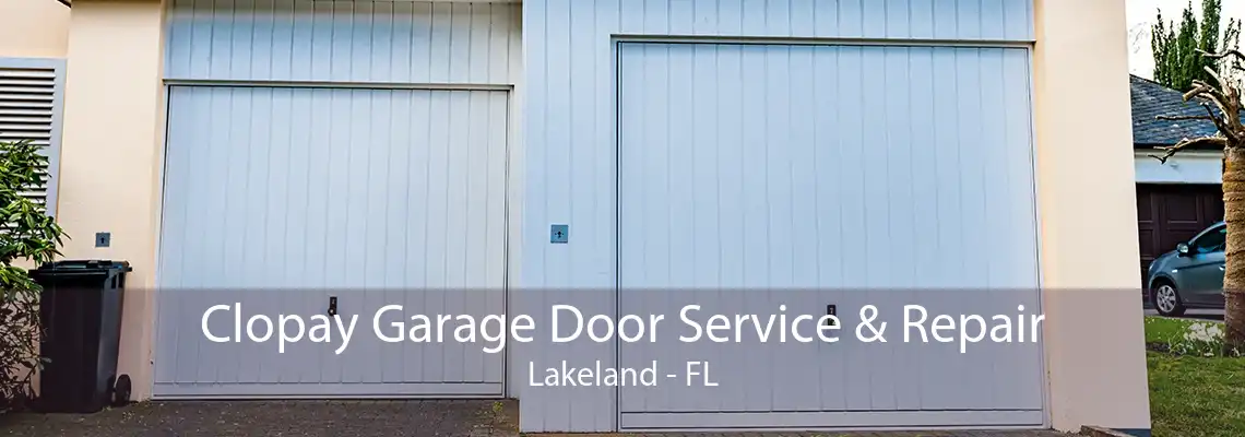 Clopay Garage Door Service & Repair Lakeland - FL