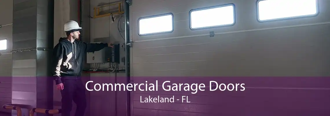 Commercial Garage Doors Lakeland - FL