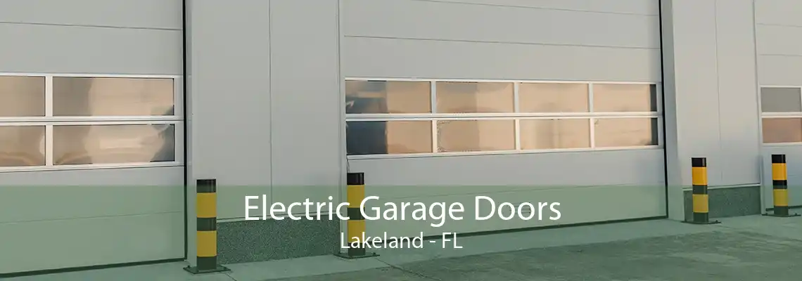 Electric Garage Doors Lakeland - FL