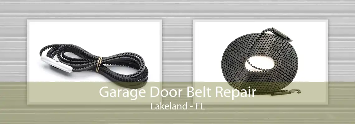 Garage Door Belt Repair Lakeland - FL