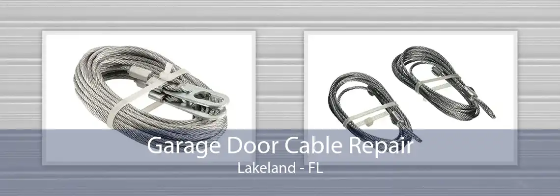 Garage Door Cable Repair Lakeland - FL