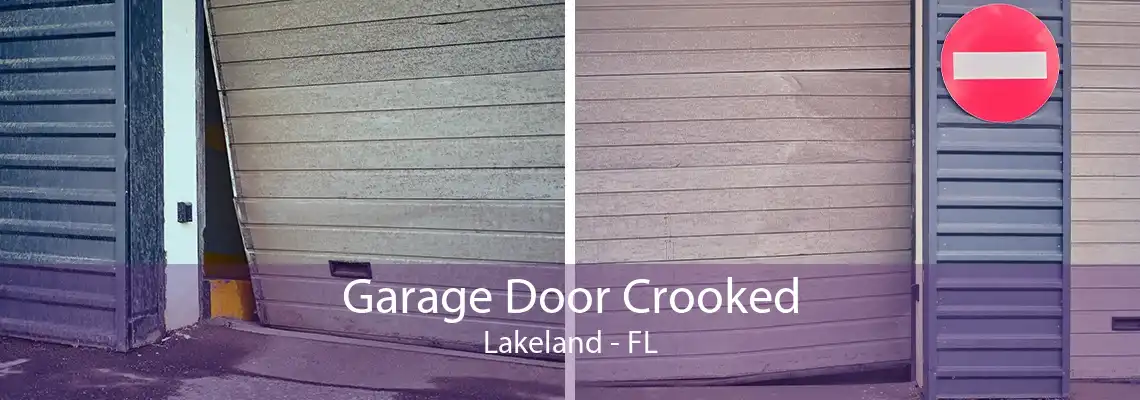 Garage Door Crooked Lakeland - FL