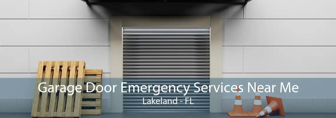 Garage Door Emergency Services Near Me Lakeland - FL