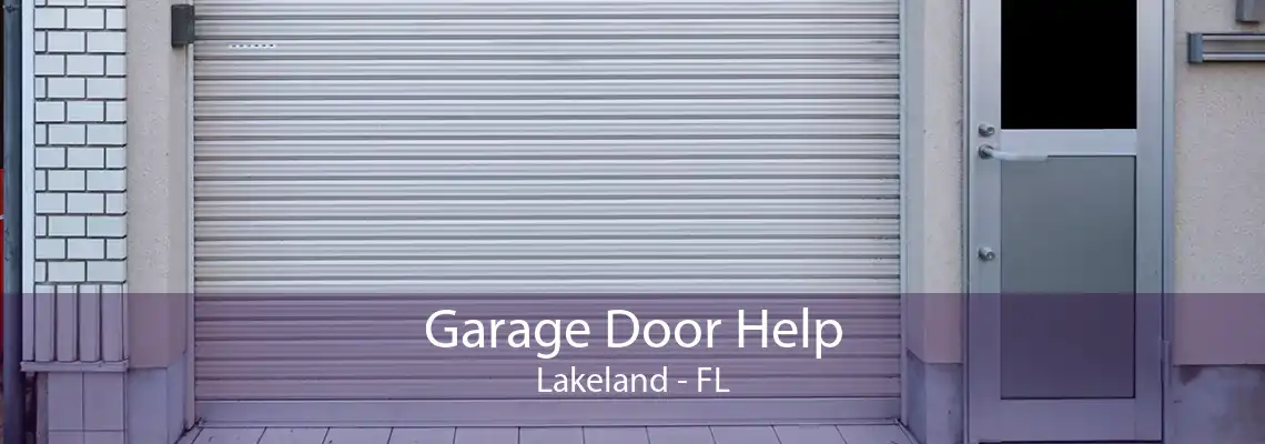 Garage Door Help Lakeland - FL