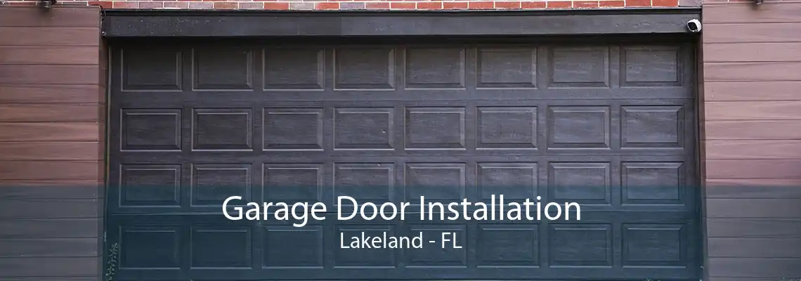 Garage Door Installation Lakeland - FL