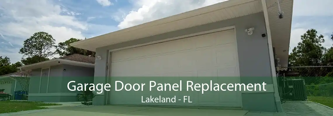 Garage Door Panel Replacement Lakeland - FL