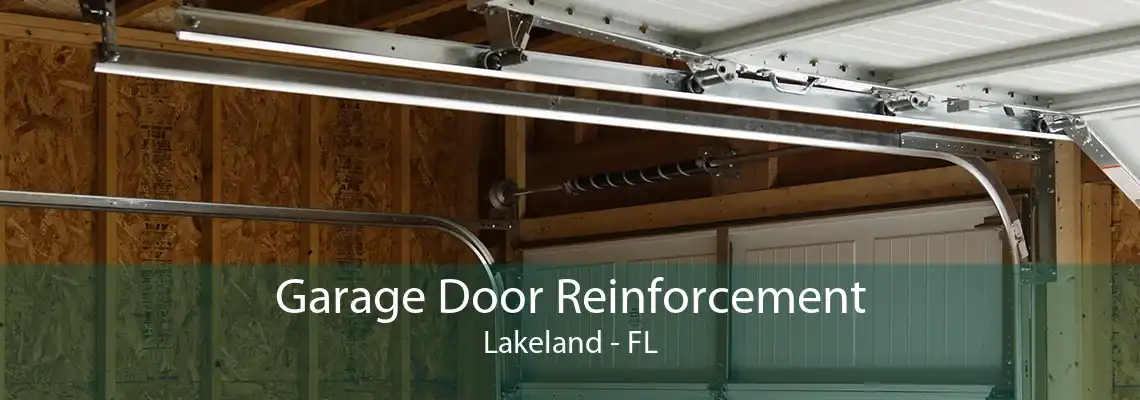 Garage Door Reinforcement Lakeland - FL