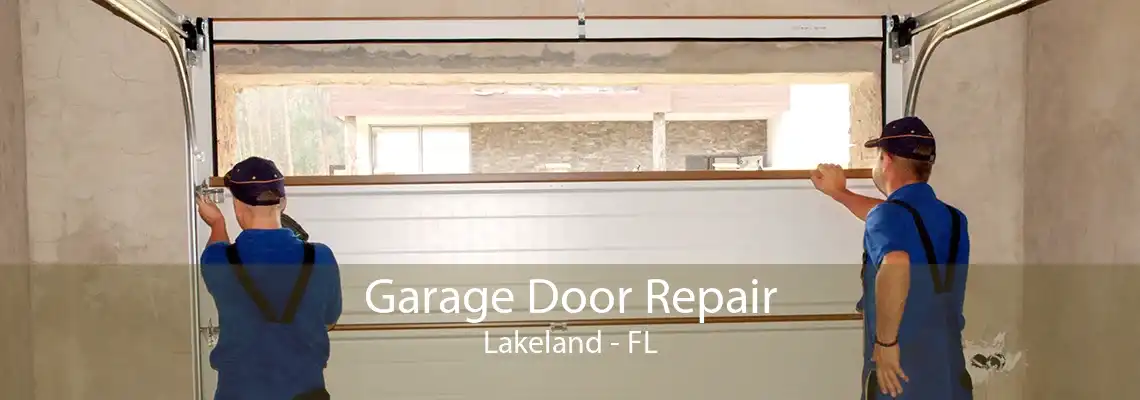 Garage Door Repair Lakeland - FL