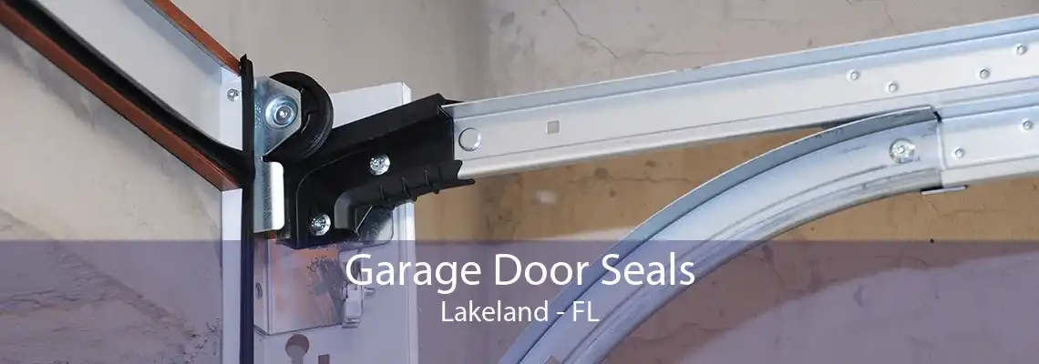 Garage Door Seals Lakeland - FL