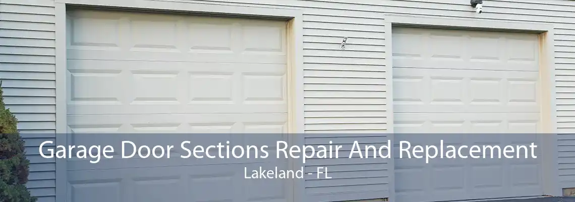 Garage Door Sections Repair And Replacement Lakeland - FL