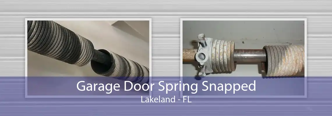 Garage Door Spring Snapped Lakeland - FL