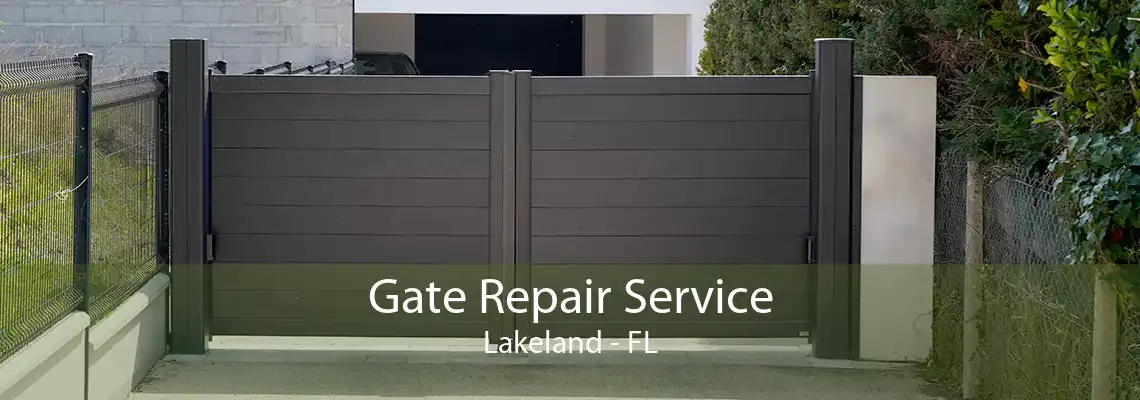 Gate Repair Service Lakeland - FL