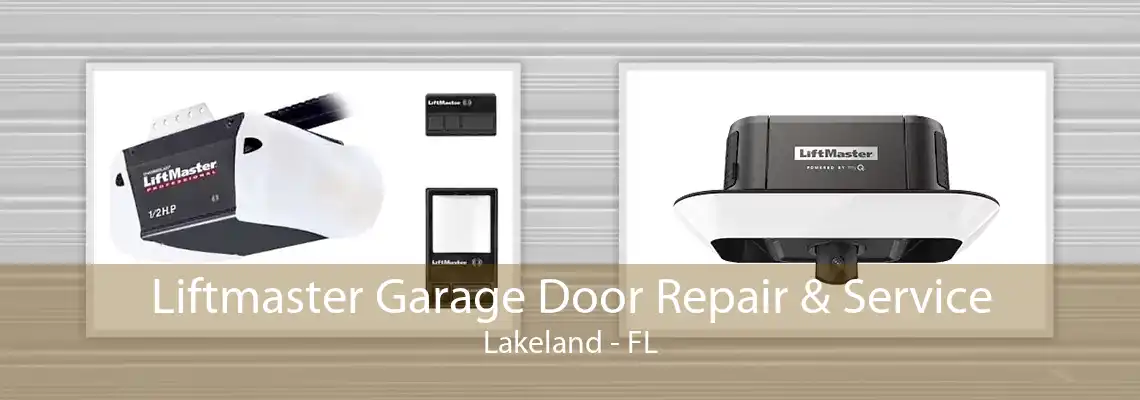 Liftmaster Garage Door Repair & Service Lakeland - FL