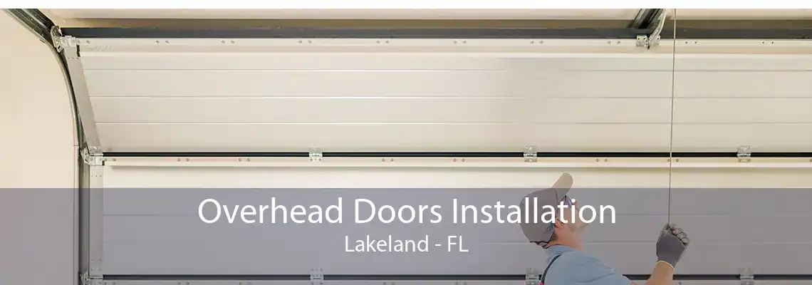 Overhead Doors Installation Lakeland - FL