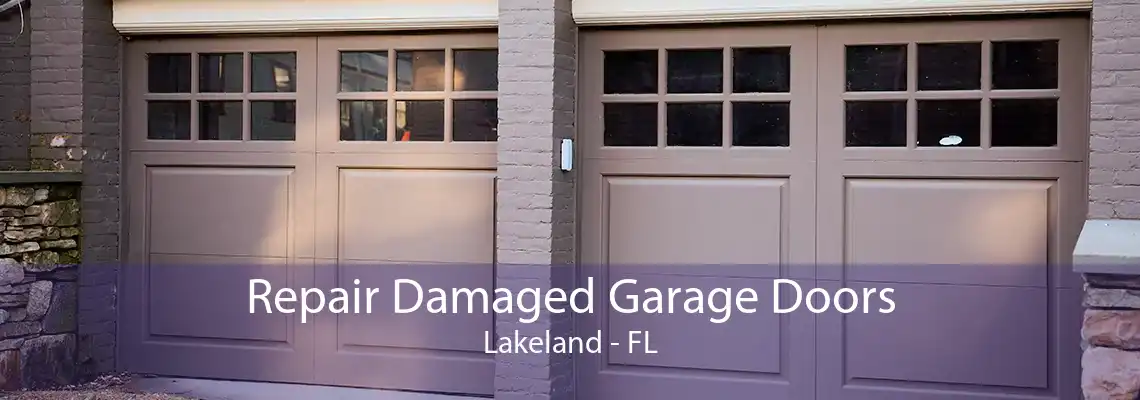 Repair Damaged Garage Doors Lakeland - FL