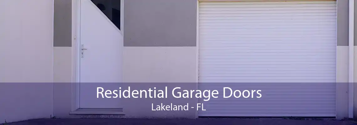 Residential Garage Doors Lakeland - FL