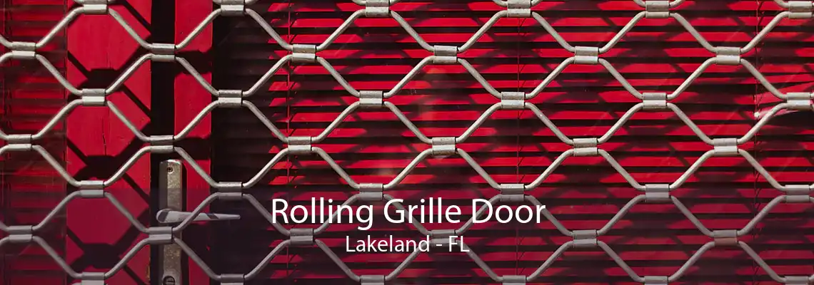 Rolling Grille Door Lakeland - FL