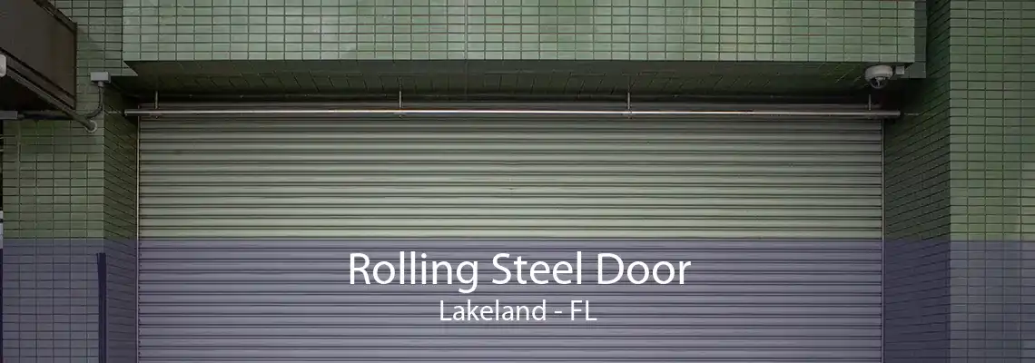 Rolling Steel Door Lakeland - FL