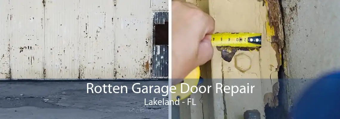 Rotten Garage Door Repair Lakeland - FL