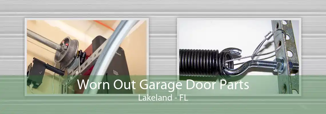 Worn Out Garage Door Parts Lakeland - FL